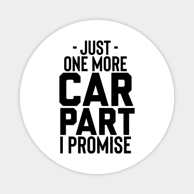 Just one more car part I promise Magnet by Sloop